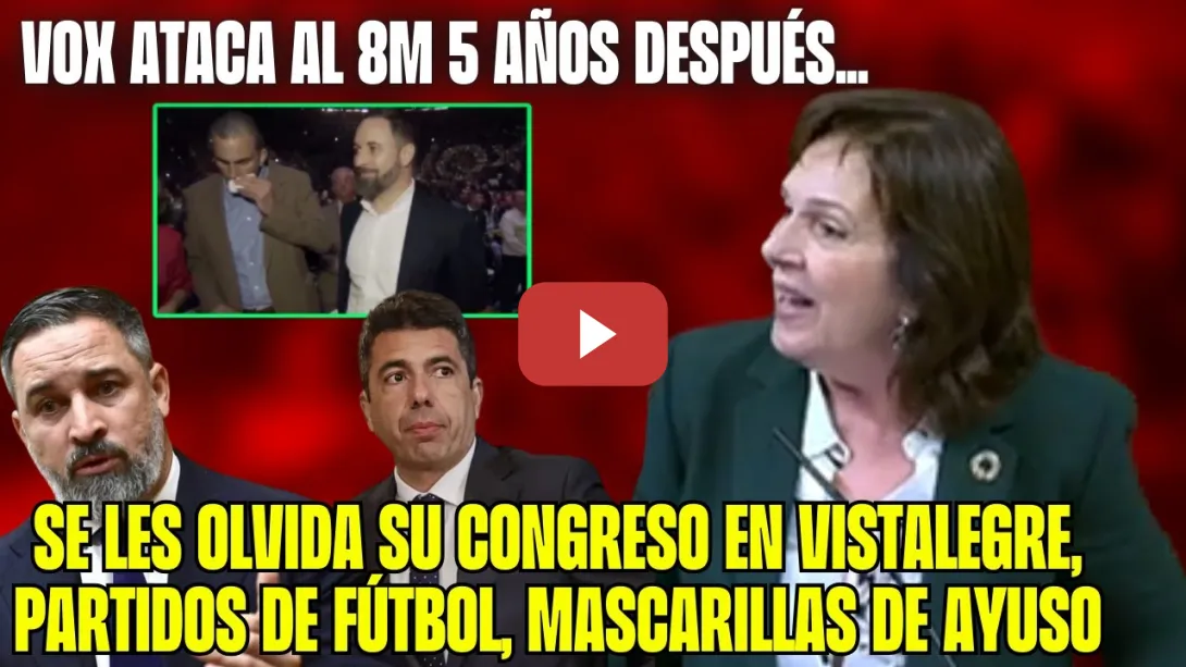 Embedded thumbnail for VOX ATACA al 8M y PROTEGE a MAZÓN ¡Una diputada les ARRASA! &quot;Congreso Vistalegre, Mascarillas Ayuso&quot;