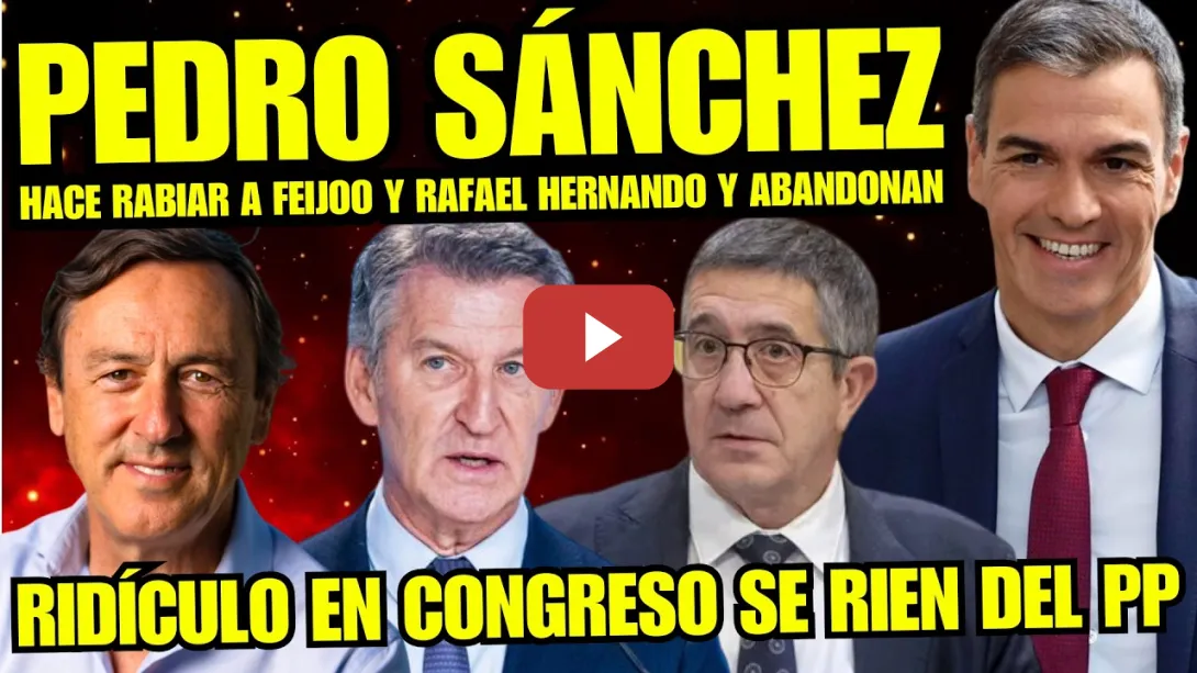 Embedded thumbnail for PEDRO SÁNCHEZ HACE RABIAR A FEIJÓO Y RAFAEL HERNANDO “EL CONGRESO ESTALLA Y SE RÍE DEL PP”