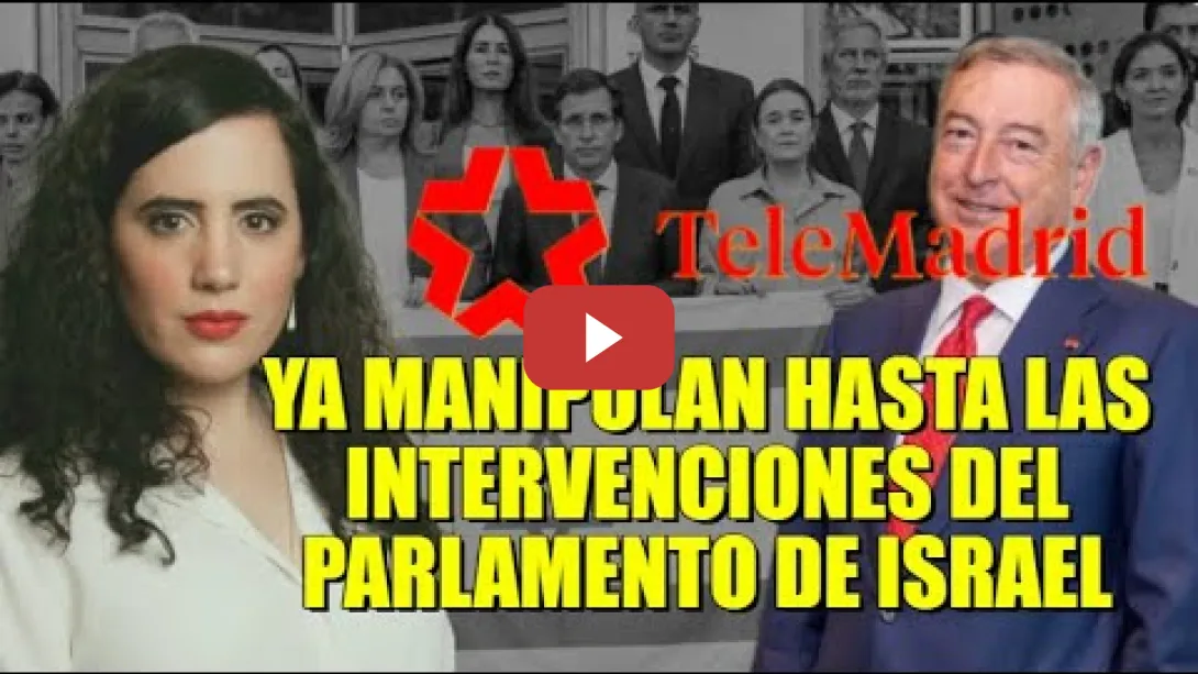 Embedded thumbnail for Diputada Israelí deja en vergüenza al manipulador de Telemadrid