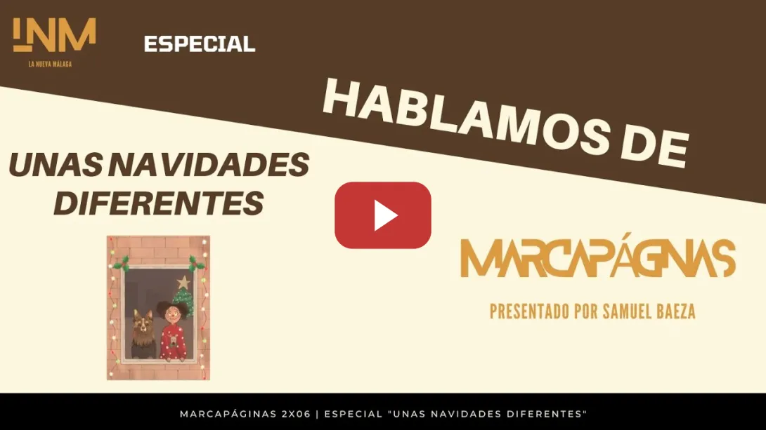 Embedded thumbnail for Marcapáginas 2X06 | ESPECIAL &quot;UNAS NAVIDADES DIFERENTES&quot;