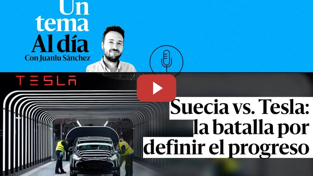 Embedded thumbnail for 🎙 PODCAST | Suecia vs. Tesla: la batalla por definir el progreso
