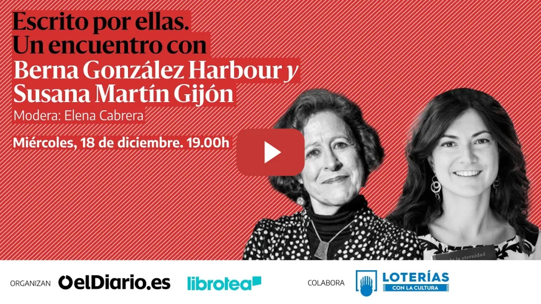Embedded thumbnail for 🔴 &#039;ESCRITO POR ELLAS&#039;, un encuentro literario con BERNA GONZÁLEZ HARBOUR y SUSANA MARTÍN GIJÓN