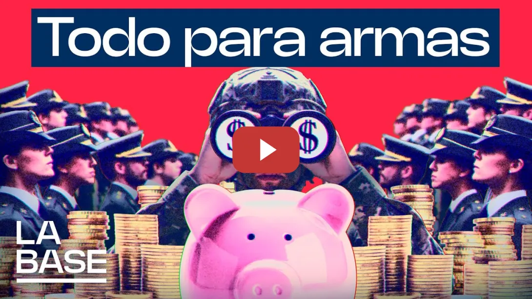 Embedded thumbnail for La Base 6x51 | Gasto militar récord: el consenso del rearme