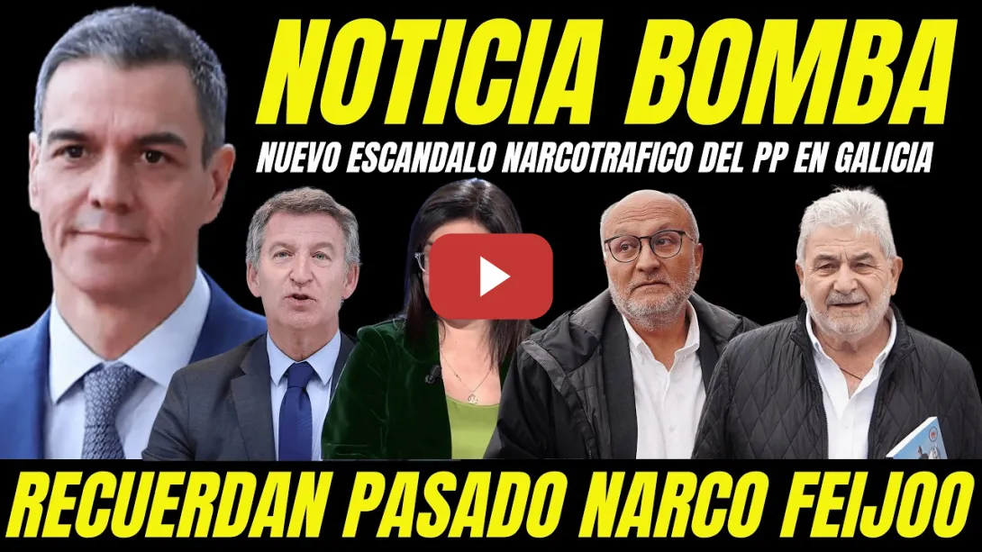 Embedded thumbnail for PEDRO SÁNCHEZ RECUERDA PASADO NARCO DE FEIJÓO "NUEVO ESCÁNDALO PP EN GALICIA" ANA VÁZQUEZ PILLADA