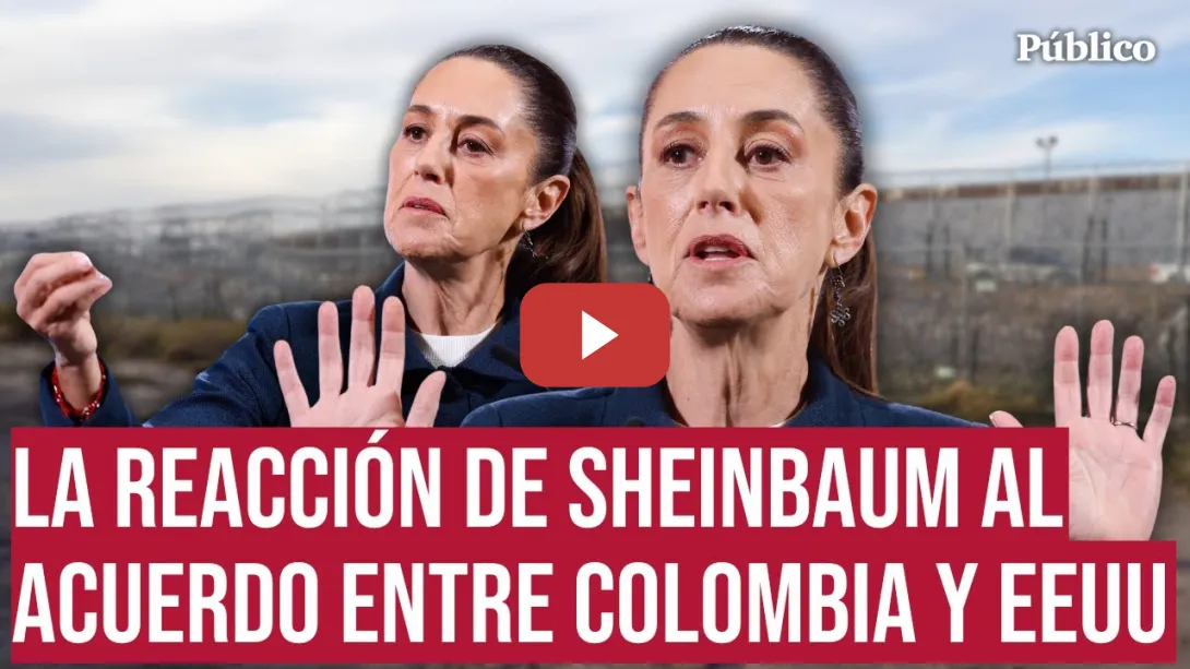 Embedded thumbnail for Sheinbaum celebra el acuerdo entre Petro y Trump y confirma la llegada de 4.000 deportados mexicanos