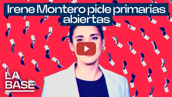 Embedded thumbnail for La Base 7x10 | Irene Montero pide primarias abiertas