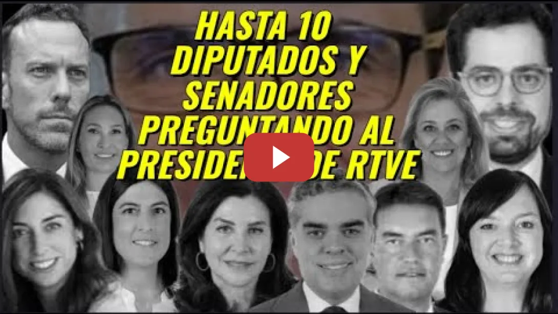 Embedded thumbnail for HASTA 10 DIPUTADOS Y SENADORES DEL PP PREGUNTANDO AL PRESIDENTE DE RTVE ¡¡ EN UNA MISMA COMISIÓN !!
