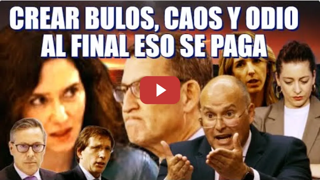 Embedded thumbnail for ¿Empieza el PP a pagar sus pecados? Bulos, Fruta, crear Caos y Odio de forma constante