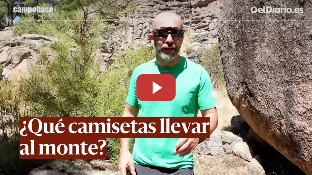 Embedded thumbnail for ¿Qué camiseta llevar al monte? · CAMPOBASE