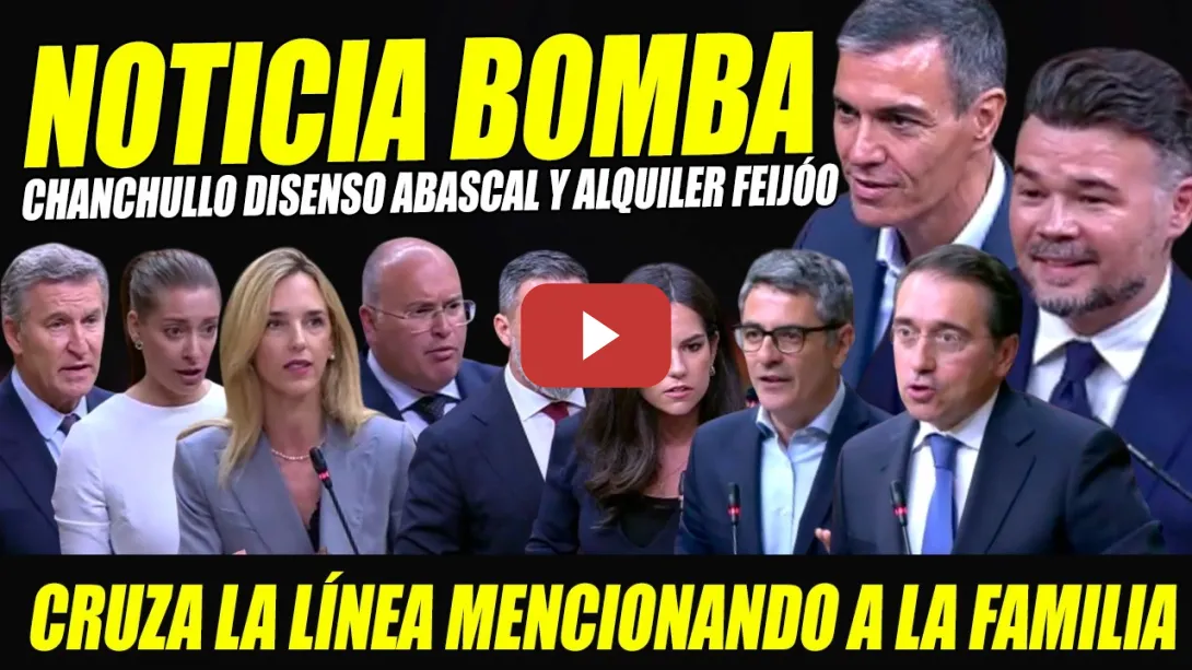 Embedded thumbnail for BOMBAZO. SALTA ESCÁNDALO FEIJÓO Y ABASCAL: ALQUILER Y DISENSO. ESCABECHINA DE RUFIÁN-SÁNCHEZ-MINITRO