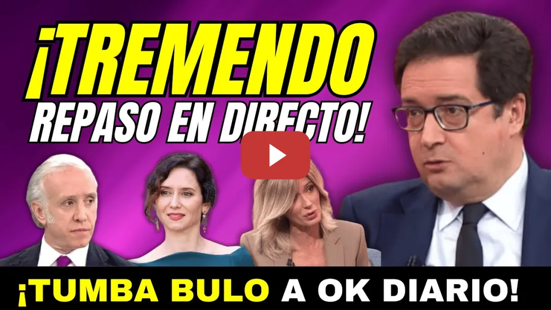 Embedded thumbnail for REPASO BRUTAL A AYUSO, INDA Y SUSANA GRISO DE ÓSCAR LÓPEZ EN DIRECTO - DESMONTA BULO A OK DIARIO