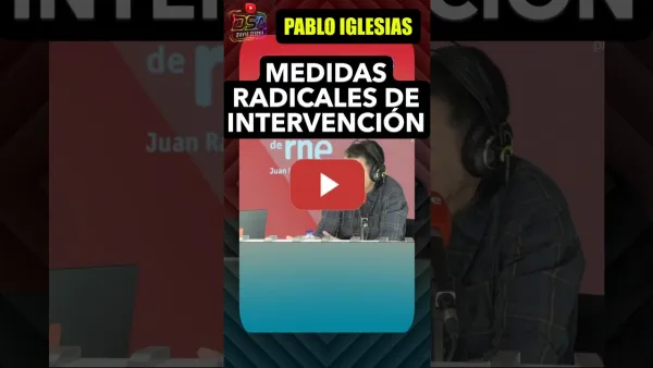 Embedded thumbnail for Pablo Iglesias, adelanto electoral, medidas radicales de intervención.
