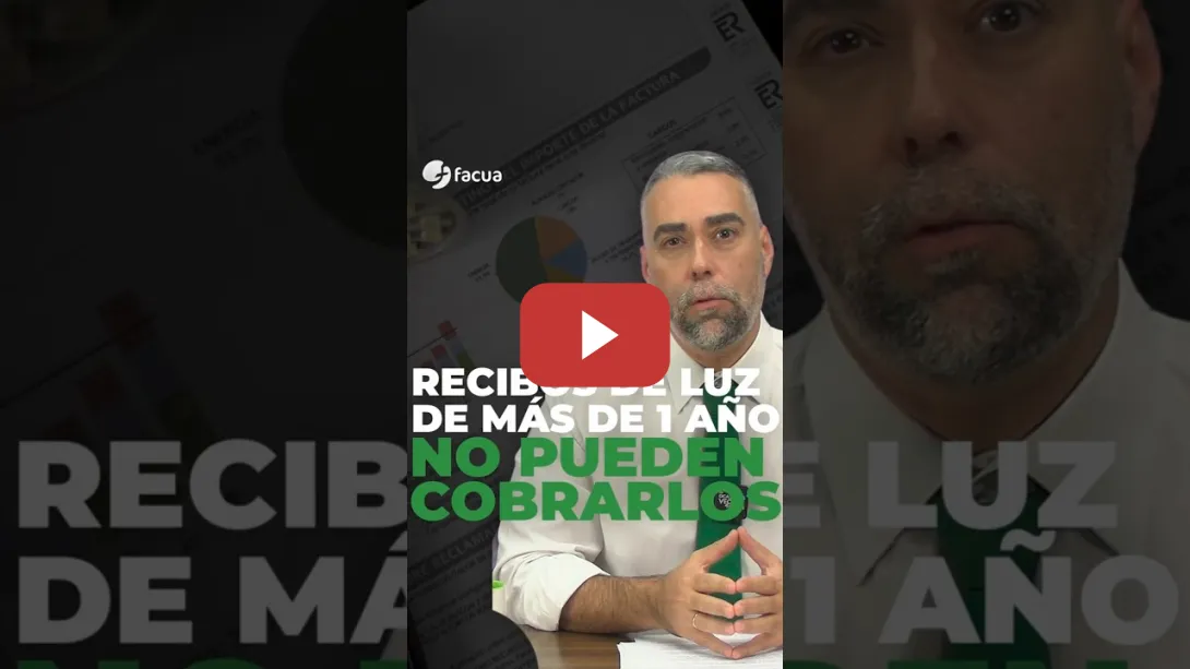 Embedded thumbnail for LAS ELÉCTRICAS NO PUEDEN COBRARNOS RECIBOS DE LUZ QUE TENGAN MÁS DE DOCE MESES DE ANTIGÜEDAD