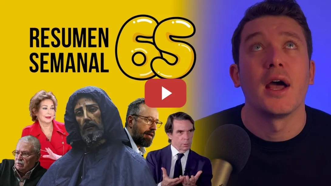 Embedded thumbnail for Semana Santa, lluvia, comedia y corrupción #ResumenSemanal 65