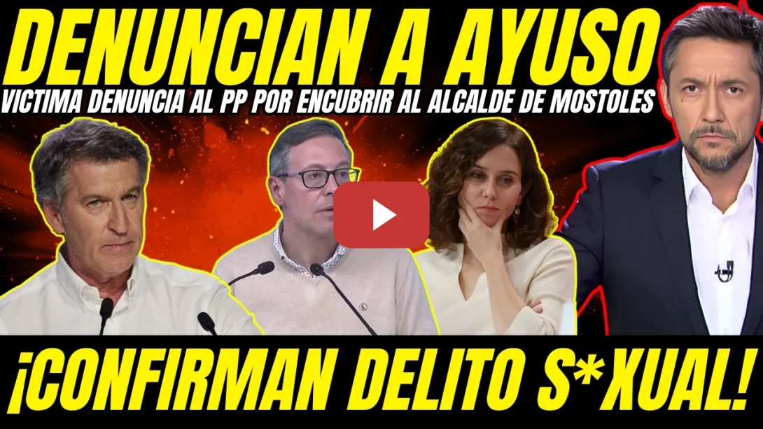 Embedded thumbnail for 💣 DENUNCIAN A AYUSO POR AMENAZAR A LA VICTIMA DE ESCANDALO S*XUAL DE MOSTOLES 