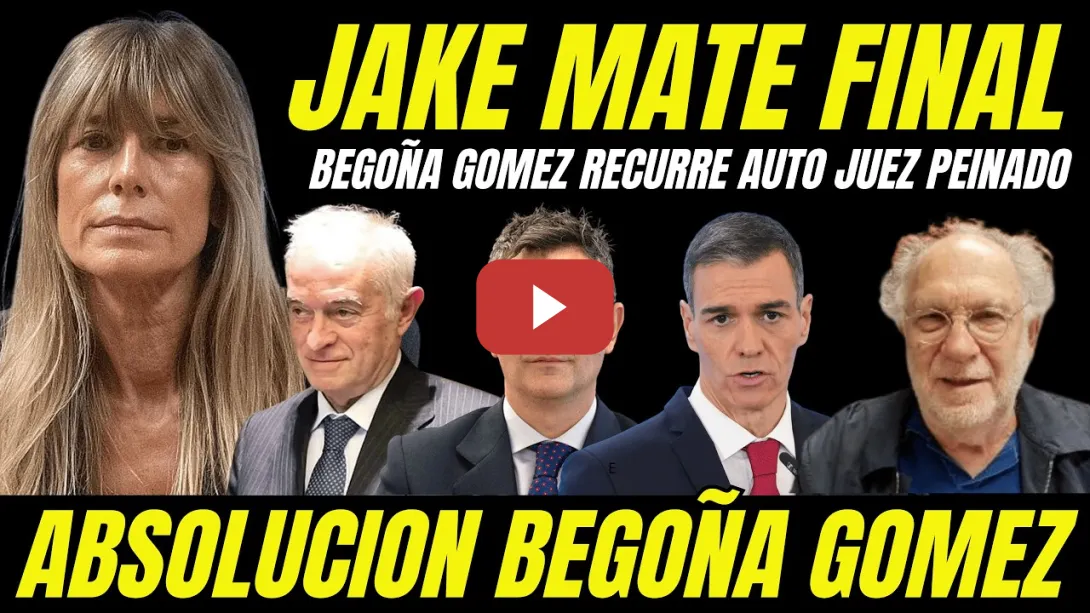 Embedded thumbnail for JAKE MATE FINAL BEGOÑA GÓMEZ AL JUEZ PEINADO "AUDIENCIA PROVINCIAL VALORA NULIDAD CAUSA"