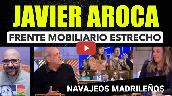 Embedded thumbnail for Javier Aroca, Frente Amplio estrecho, navajeos al viento en Madrid. Ley de Nietos. Reyes en Ceuta.