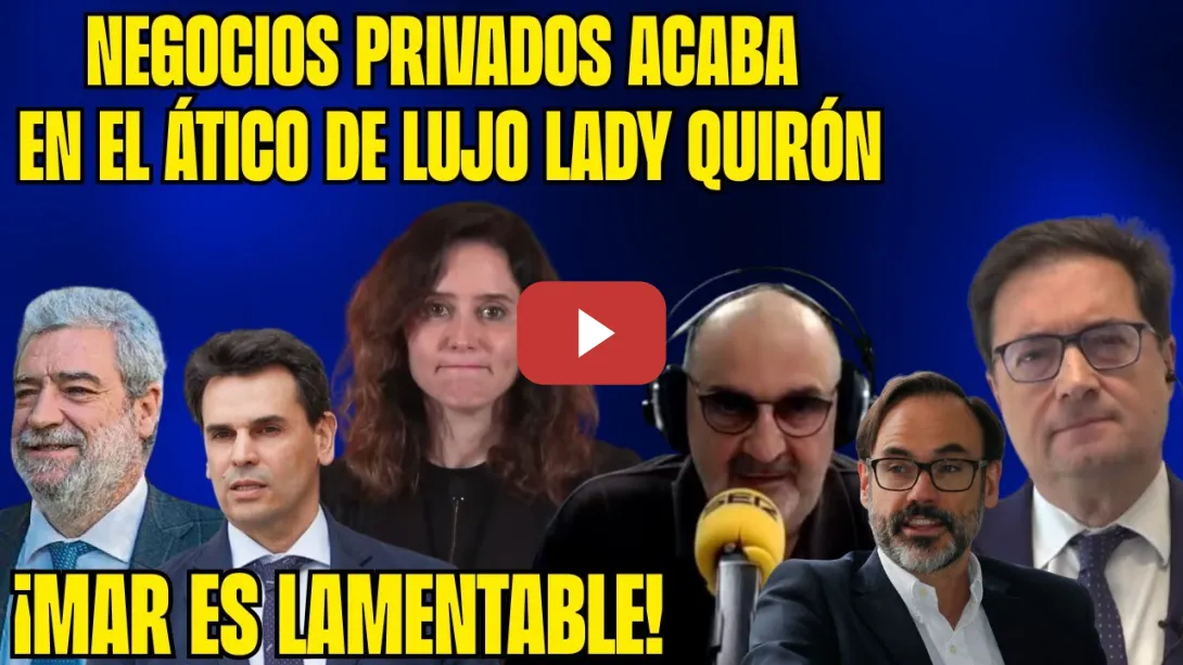 Embedded thumbnail for &quot;TODO ACABA en el ÁTICO ALBERTO QUIRÓN&quot; Losada, Garea y Óscar López SIN PIEDAD contra AYUSO y MAR!