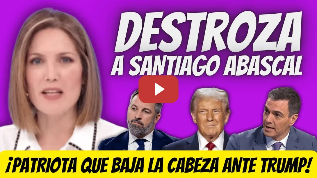 Embedded thumbnail for Silvia Intxaurrondo DEJA en RIDÍCULO a Abascal - ¿PATRIOTA?, Si BAJA la CABEZA ante Trump
