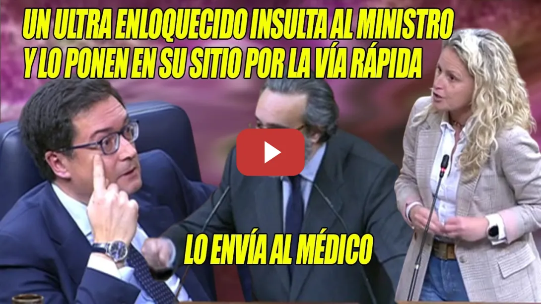 Embedded thumbnail for CAFRE de Vox INSULTA a Óscar López ENLOQUECIDO y Montse Mínguez LO FRENA en SECO💢¡Lo ENVÍA al MÉDICO