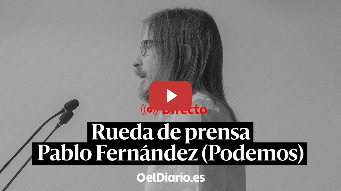 Embedded thumbnail for 🔴  DIRECTO | Pablo Fernández (Podemos) ofrece una rueda de prensa