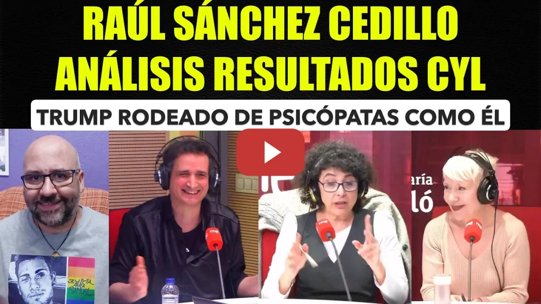 Embedded thumbnail for Raúl Sánchez Cedillo, Trump está rodeado de psicópatas como él.