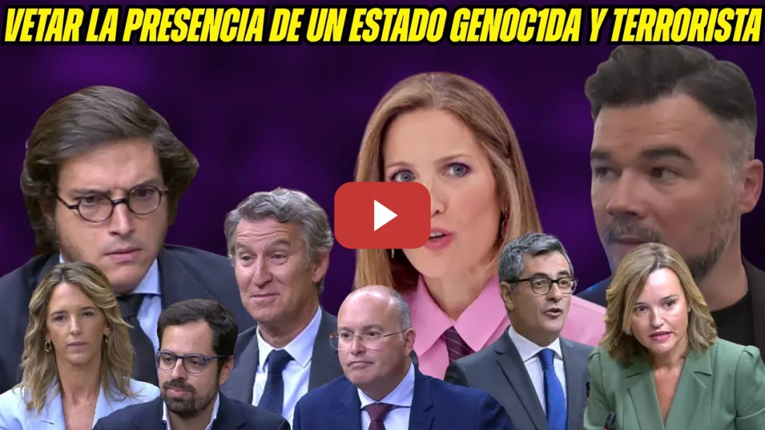 Embedded thumbnail for RUFIÁN e INTXAURRONDO sobre GAZA y VETO a ISRAEL EUROVISIÓN. RIDÍCULO FIGAREDO. MINISTROS ATIZAN PP