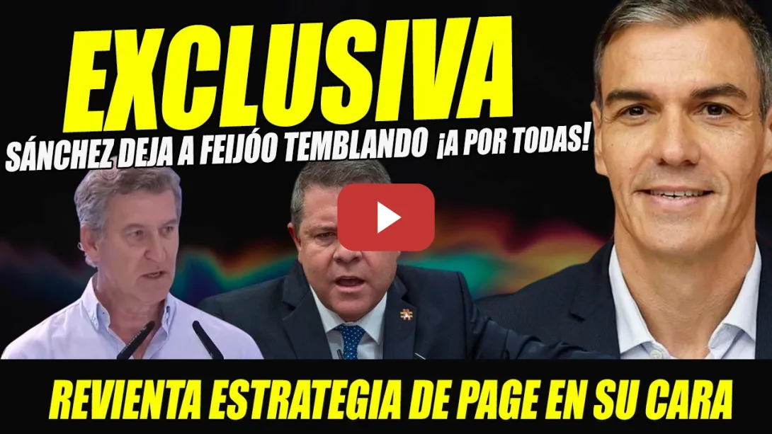 Embedded thumbnail for SÁNCHEZ DEJA A FEIJÓO TEMBLANDO Y REVIENTA ESTRATEGIA DE PAGE EN SU CARA. AUDIOS COMITÉ FEDERAL PSOE