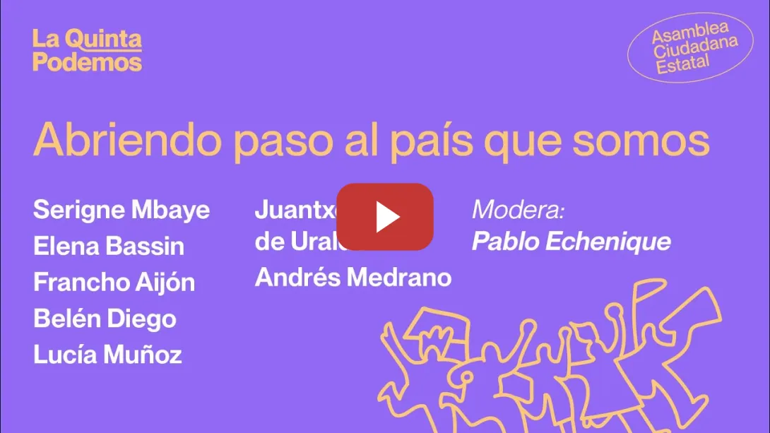 Embedded thumbnail for La Quinta de Podemos. Charla Abriendo paso al país que somos.