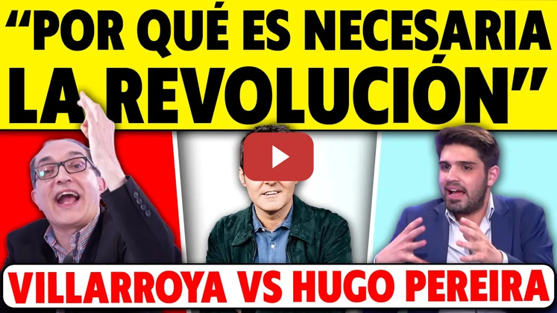 Embedded thumbnail for VILLARROYA Y HUGO PEREIRA DEBATEN. ¿ESTE SISTEMA ES JUSTO? ¿QUIÉN TIENE REALMENTE EL PODER?