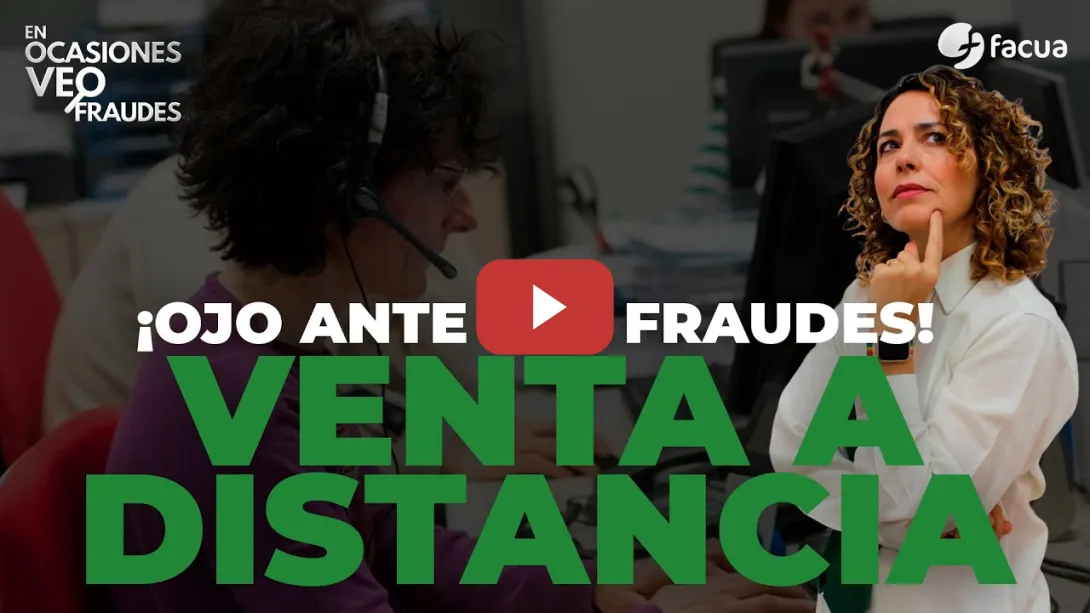 Embedded thumbnail for VENTA A DISTANCIA: ¡OJO ANTE LOS FRAUDES!