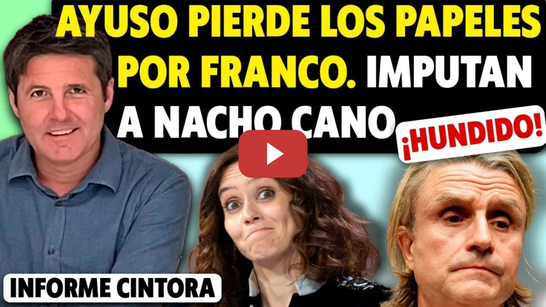 Embedded thumbnail for QUÉ LOCURA. AYUSO MÁS FACHA QUE NUNCA. NACHO CANO IMPUTADO. FEIJÓO Y EL PP AHORA DESEAN A PUIGDEMONT