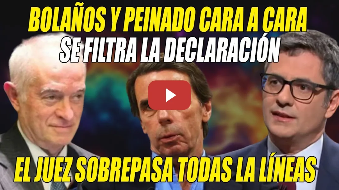 Embedded thumbnail for ESCÁNDALO💢Lección de Bolaños al juez Peinado en su CARA a CARA💢Usa MALAS ARTES  y MALAS FORMAS💢