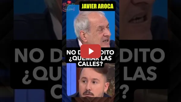 Embedded thumbnail for Javier Aroca no da crédito ¿Quemar las calles? Ojo a la UGT jajaj