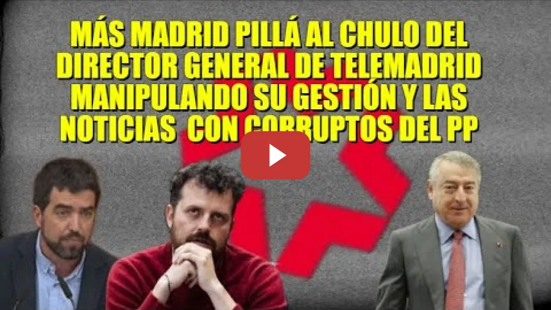 Embedded thumbnail for El Chulo del Director General de Telemadrid es pillado manipulando su gestión y las noticias