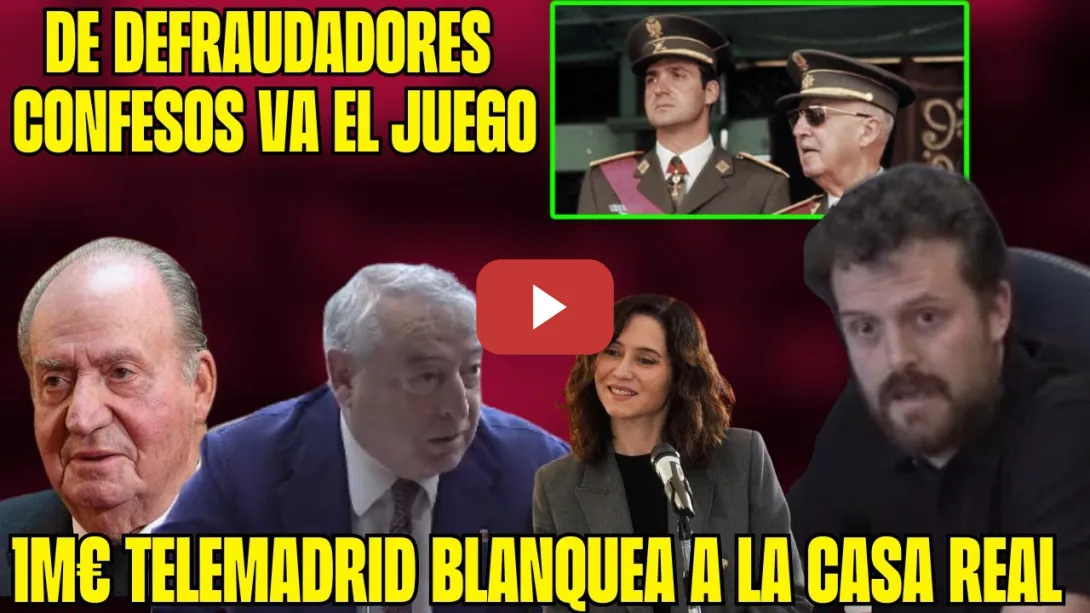 Embedded thumbnail for &quot;El REY JUAN CARLOS I es un DEFRAUDADOR CONFESO&quot; TELEMADRID BLANQUEA la MONARQUÍA. CASTAÑAZO al PDTE