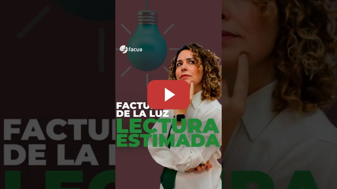 Embedded thumbnail for FACTURA DE LA LUZ. LECTURA ESTIMADA