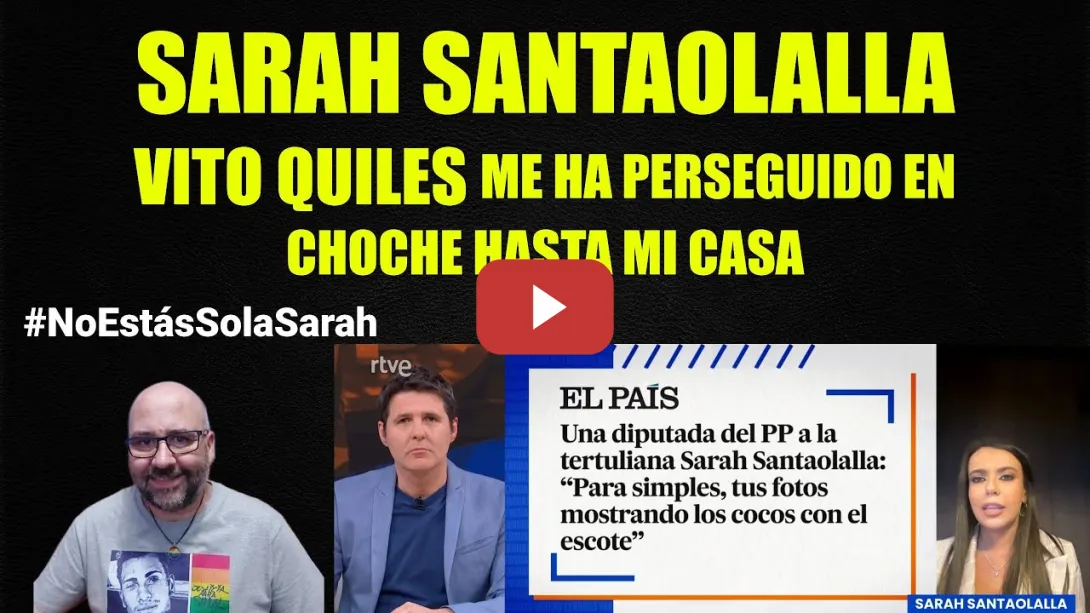 Embedded thumbnail for Sarah Santaolalla, Vito Quiles me ha perseguido en coche hasta mi casa.