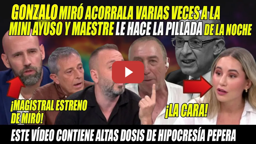 Embedded thumbnail for BESTIAL PILLADA y ESCABECHINA a la MINI Ayuso💥Miró,Baldoví, Maestre y Campos la hacen pasar CALVARIO