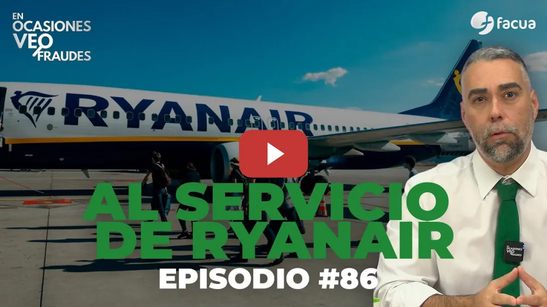 Embedded thumbnail for En Ocasiones Veo Fraudes #86 | AL SERVICIO DE RYANAIR