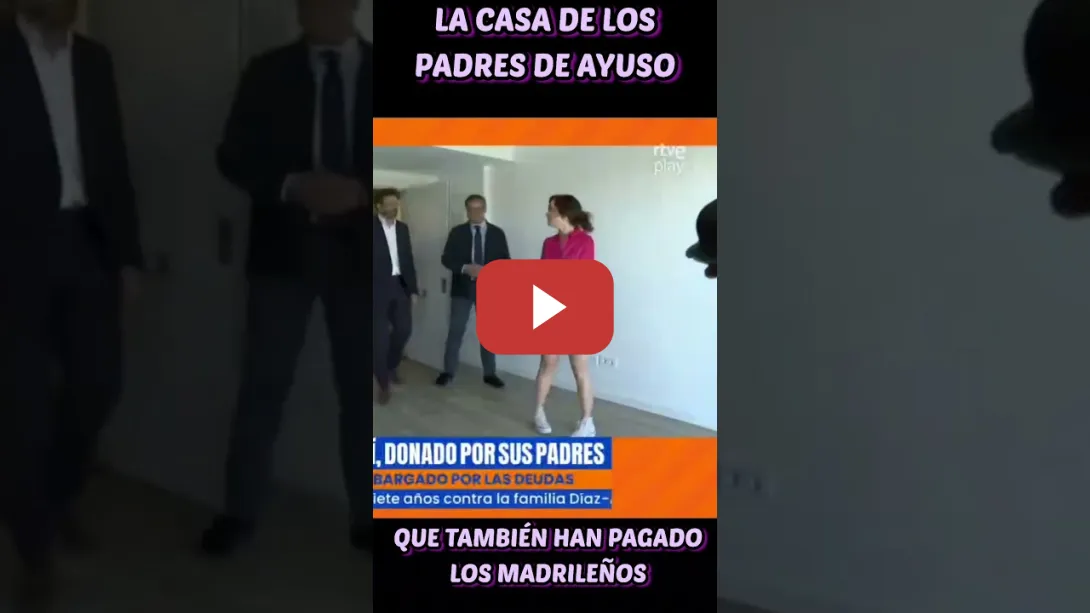 Embedded thumbnail for La casa de los padres de Ayuso también lo pagaste tú
