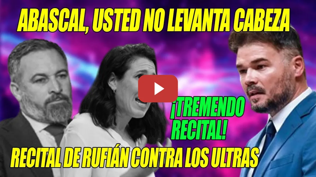 Embedded thumbnail for 🙌Rufián REVIENTA a Abascal y De Meer de un TROMPAZO y AVISA: ¡El GOLPISMO lo tienen +fácil q nunca!