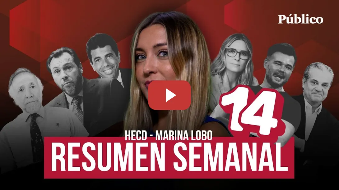 Embedded thumbnail for El RESUMEN SEMANAL de Marina Lobo - 14 - De Mazón a Puente, de Rufián a Marcos de Quinto