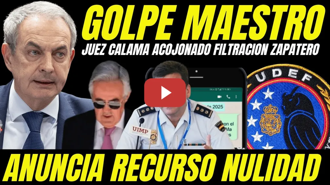 Embedded thumbnail for JUEZ CALAMA ESTÁ ACOJONADO "ABOGADO ZAPATERO PRESENTA NULIDAD TRAS ORDENAR INVESTIGAR FILTRACION"