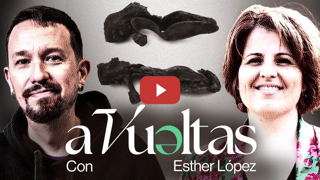 Embedded thumbnail for Pablo Iglesias entrevista a Esther López, Escritora e Historiadora | A VUELTAS