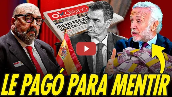 Embedded thumbnail for OKDIARIO PAGÓ 242.000 EUROS A KOLDO PARA MENTIR SOBRE EL GOBIERNO DE ESPAÑA