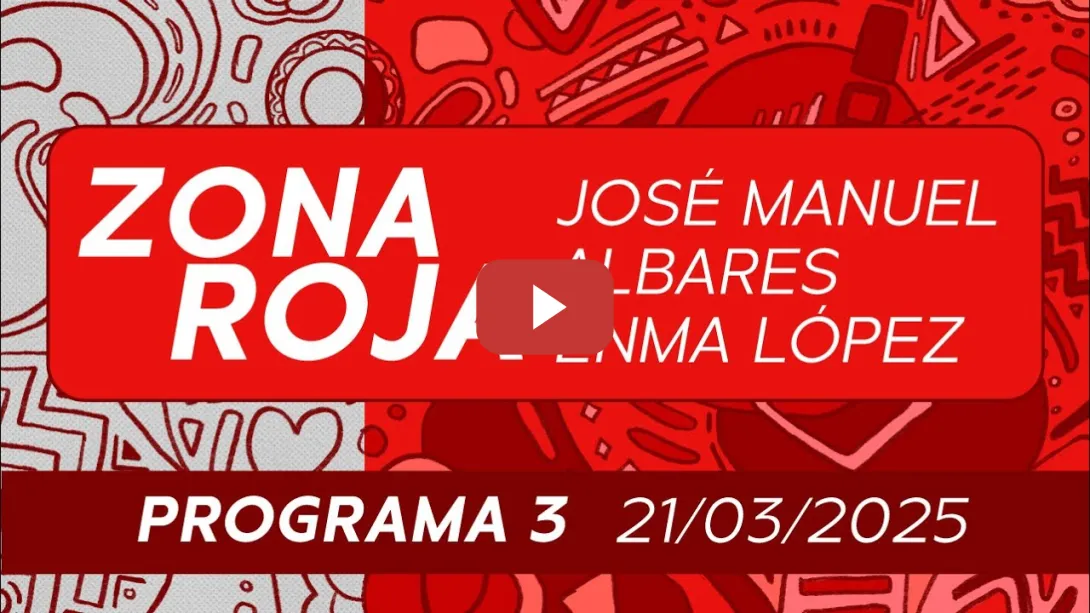 Embedded thumbnail for PSOE / PROGRAMA 3️⃣ DE ZONA ROJA CON JOSÉ MANUEL ALBARES Y ENMA LÓPEZ.