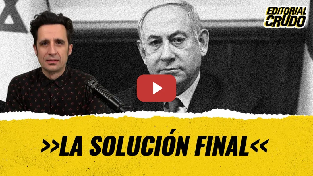 Embedded thumbnail for &quot;La solución final&quot; #editorialcrudo