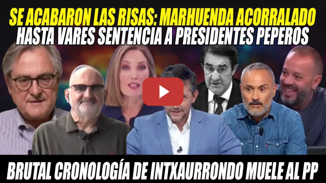 Embedded thumbnail for REPASO a Marhuenda y DEMOLEDORA Intxaurrondo- PEPERO VARES baja del BARCO-Maestre y Losada ESTALLAN