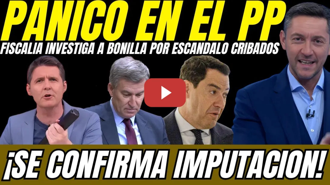 Embedded thumbnail for ⚠️ ¡OJO! FISCAL IMPUTA a Moreno Bonilla por el ESCÁNDALO de los CRIBADOS en Andalucía